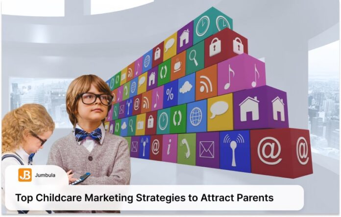 Childcare Marketing Strategies