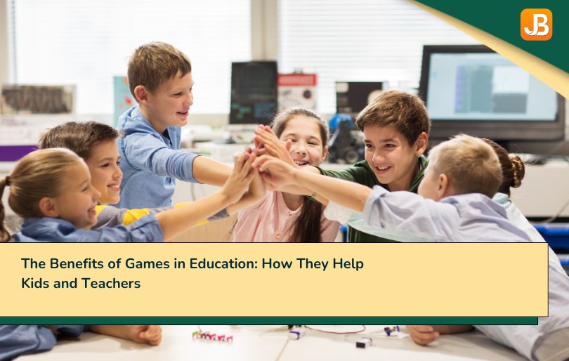 The Benefits of Games in Education: How They Help Kids and Teachers