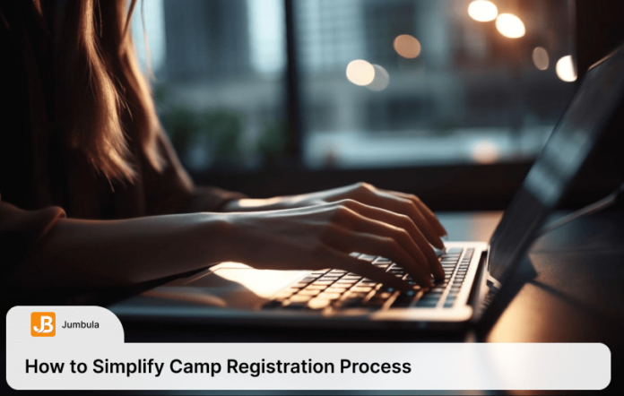 Simplify the Camp Registration Process
