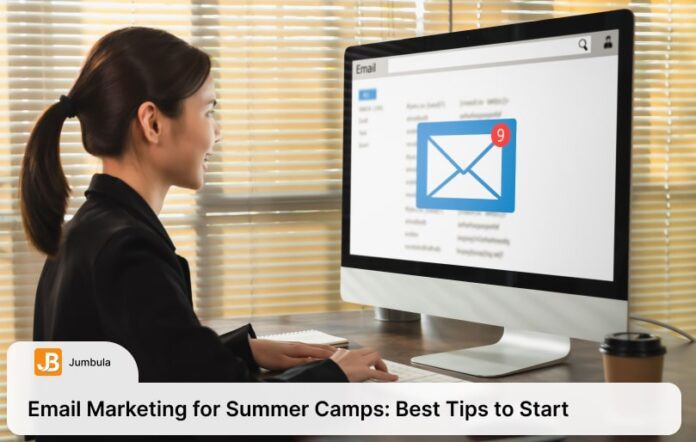 Tips on Email Marketing for Summer Camps