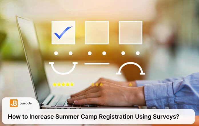 How to Increase Summer Camp Registration Using Surveys