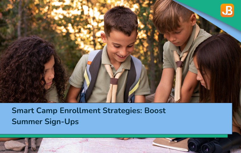 Smart Camp Enrollment Strategies: Boost Summer Camp Sign-Ups - Jumbula Blog