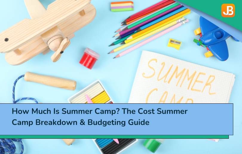 How Much Is Summer Camp? The Cost Summer Camp Breakdown & Budgeting Guide