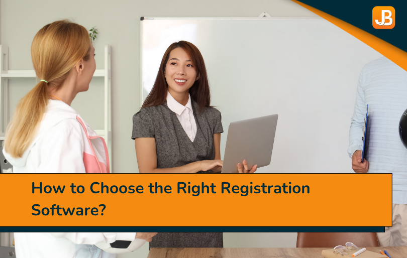 How to Choose the Right Registration Software