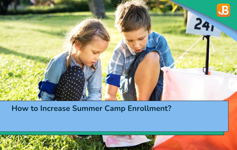 How to Increase Summer Camp Enrollment?