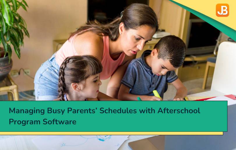 Managing Busy Parents’ Schedules with Afterschool Program Software