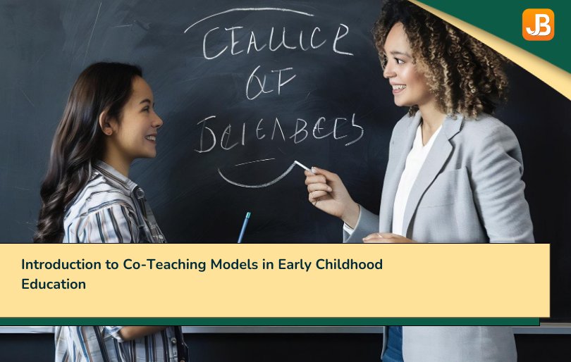 Introduction to Co-Teaching Models in Early Childhood Education