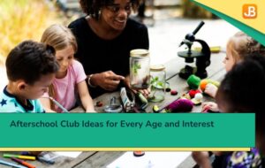 Afterschool Club Ideas for Every Age and Interest