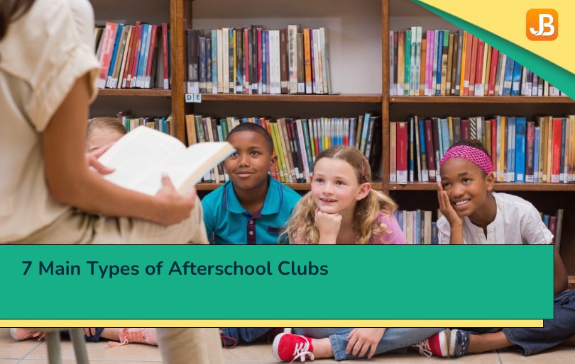 7 Main Types of Afterschool Clubs