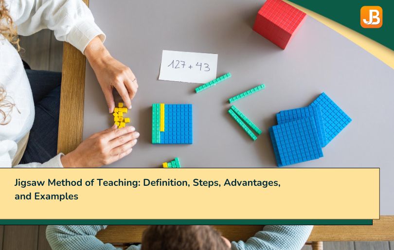 Jigsaw Method of Teaching: Definition, Steps, Advantages, and Examples