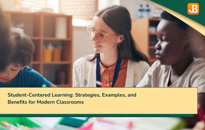 Student-Centered Learning: Strategies, Examples, and Benefits for Modern Classrooms