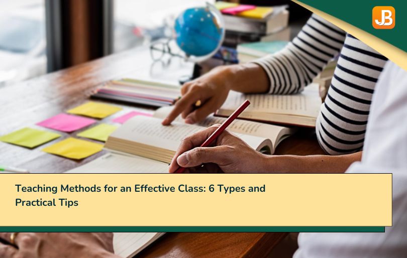 Teaching Methods for an Effective Class: 6 Types and Practical Tips