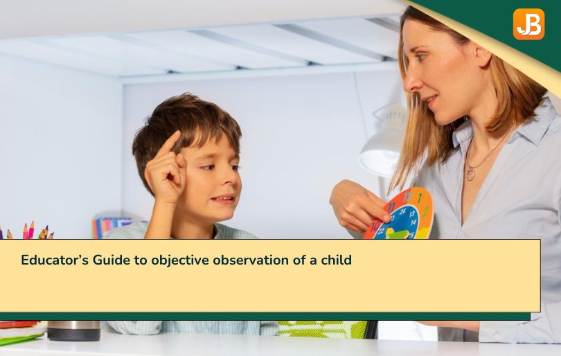 Educator’s Guide to objective observation of a child