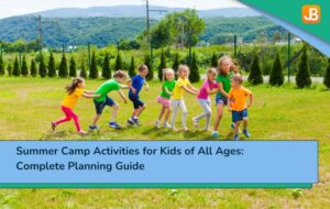 Summer Camp Activities for Kids of All Ages: Complete Planning Guide