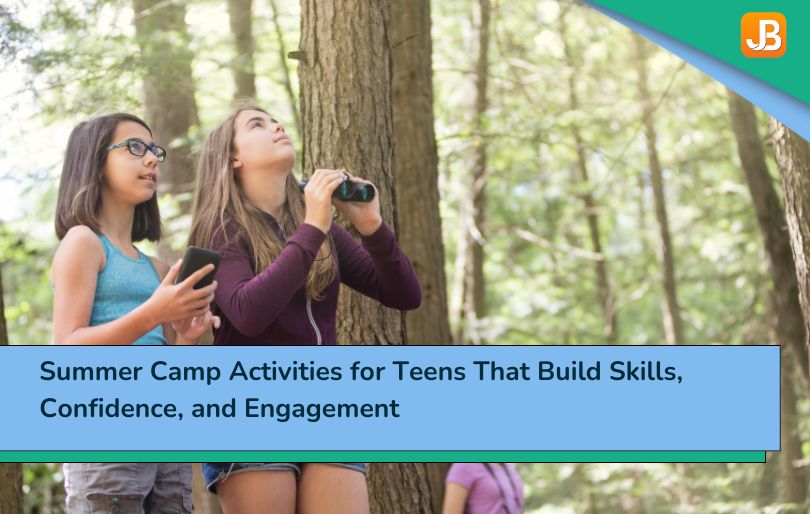 Summer Camp Activities for Teens That Build Skills, Confidence, and Engagement