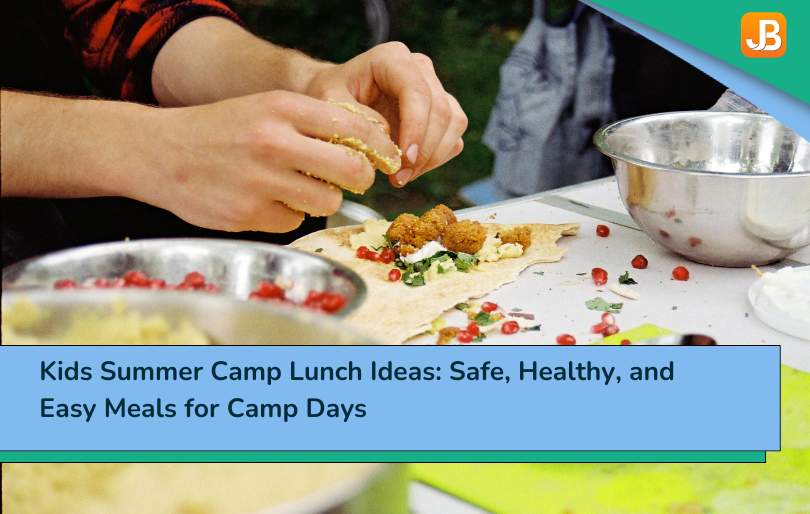 Kids Summer Camp Lunch Ideas: Safe, Healthy, and Easy Meals for Camp Days
