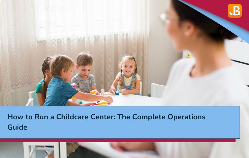 How to Run a Childcare Center