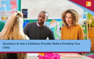 Questions to Ask a Childcare Provider