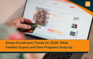 Online Enrollment Trends for 2026: What Families Expect and How Programs Keep Up