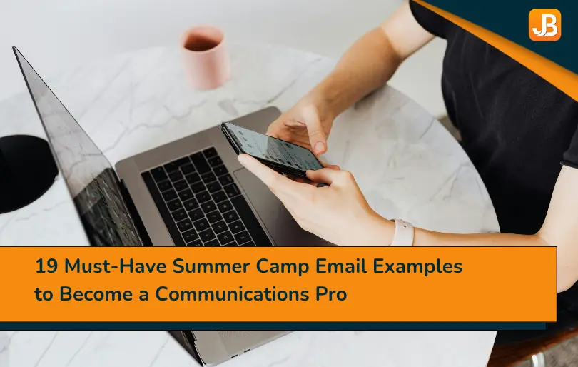 19 Must-Have Summer Camp Email Examples to Become a Communications Pro